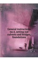 General Instructions No.4. Setting Out Culverts and Bridges, Foundations