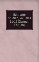 Baltische Studien, Volumes 11-12 (German Edition)