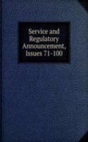 Service and Regulatory Announcement, Issues 71-100