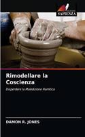 Rimodellare la Coscienza