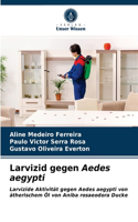 Larvizid gegen Aedes aegypti