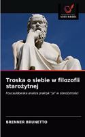 Troska o siebie w filozofii starożytnej