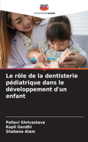 rôle de la dentisterie pédiatrique dans le développement d'un enfant