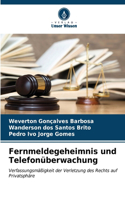 Fernmeldegeheimnis und Telefonüberwachung
