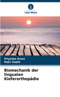 Biomechanik der lingualen Kieferorthopädie