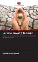 La ville envahit la forêt