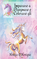 Imparare a Disegnare e Colorare gli Unicorni