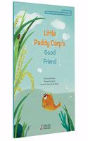 Little Paddy Carp's Good Friend