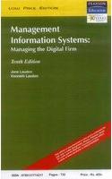 Management Information Systems: Managing The Digital Firm, 10/e