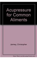 Acupressure for Common Aliments