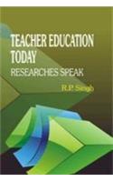 Teacher Education Today: Researches Speak