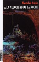 A LA VELOCIDAD DE LA NOCHE