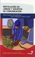 Instalacion de lineas y equipos de comunicacion: Tecnicas y procedimientos para la verificacion y puesta a punto de lineas y equipos de comunicacion (Electricidad y electronica) (Spanish Edition)