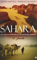 Sahara : un viaje a la sabiduria de las gentes del desierto