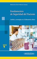 Fundamentos de seguridad del paciente / Essentials of patient safety: Analisis y estrategias en el laboratorio clinico. Incluye Sitio Web / Analysis ... in the Clinical Laboratory. Includes Web Site