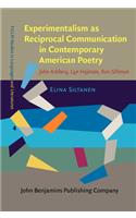 Experimentalism as Reciprocal Communication in Contemporary American Poetry: John Ashbery, Lyn Hejinian, Ron Silliman(4 FILLM Studies in Languages and Literatures)