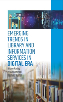 Emerging Trends in Library and Information Services in Digital Era