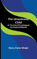 unwelcome child
