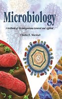 Microbiology: A Textbook of Microorganisms General and Applied
