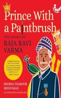 Prince with a Paintbrush: The Story of Raja Ravi Varma