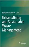 Urban Mining and Sustainable Waste Management