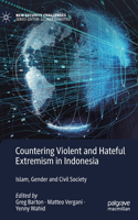 Countering Violent and Hateful Extremism in Indonesia