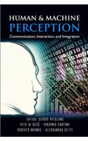 Human and Machine Perception: Communication, Interaction, and Integration