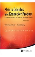 Matrix Calculus and Kronecker Product: A Practical Approach to Linear and Multilinear Algebra (2nd Edition)
