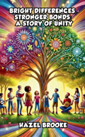 Bright Differences, Stronger Bonds