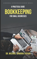 Bookkeeping - A Practical Guide for Small Business