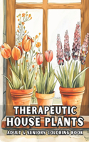 Therapeutic House Plants Adult & Seniors Coloring Book
