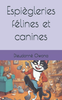Espiègleries félines et canines
