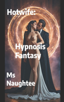 Hotwife: Hypnosis Fantasy