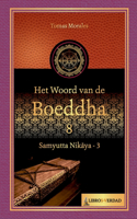 Het woord van de Boeddha - 8