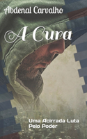 A Cura: Uma Acirrada Luta Pelo Poder