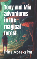 Tony and Mia adventures in the magical forest