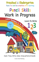Preschool & Kindergarten Pencil Skills Work In Progress Learn to Write 123 - Learn Numbers 0 to 20