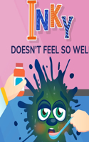 Inky Doesn't Feel So Well