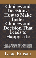 Choices and Decisions