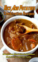 Rice And Potatoes Combination Recipes