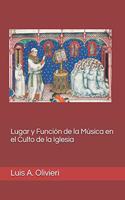Lugar y Función de la Música en el Culto de la Iglesia