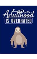 Adulthood Is Overrated