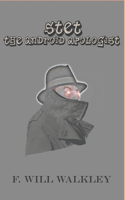 STET the android apologist: (2 Adventures in Colliding Galaxies)