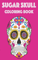 Sugar Skull Coloring Book: A Sugar Skull Coloring Activity Pages With Intricate Patterns, Adult Coloring Pages For Relaxation