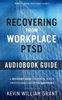 Recovering from Workplace PTSD Audiobook Guide