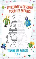 Apprendre à dessiner pour les enfants - Termine les robots 1 & 2