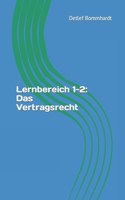Lernbereich 1-2: Das Vertragsrecht