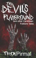 Devil's Playground and other Caribbean Folklore Tales