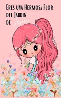 Eres Una Hermosa Flor del Jardín de Jesús