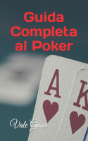 Guida Completa al Poker